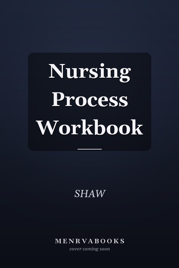 Nursing Process Workbook