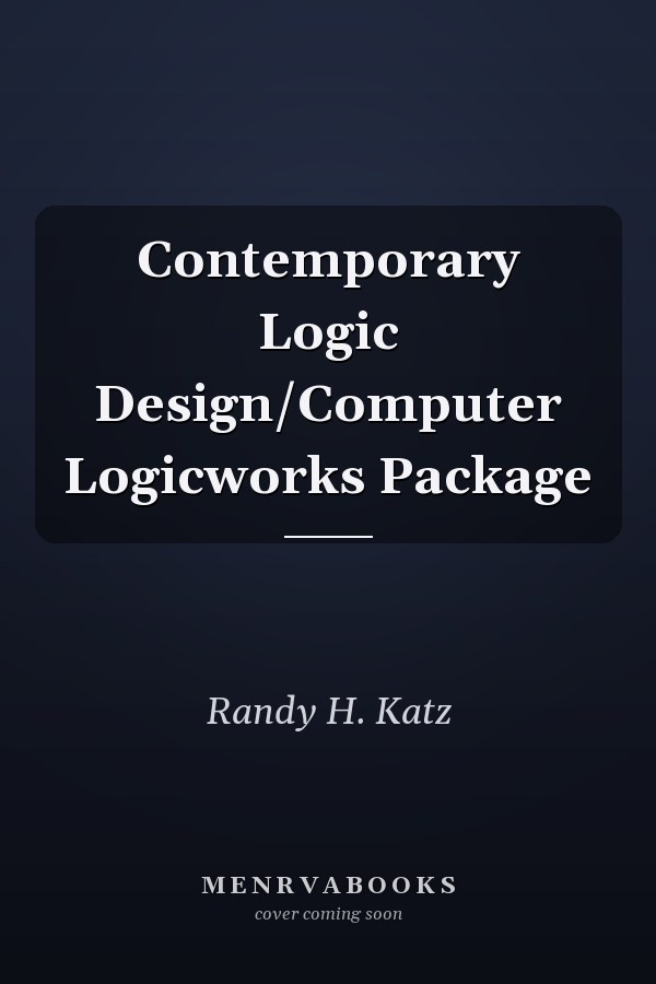 Contemporary Logic Design: Computer Logicworks Package