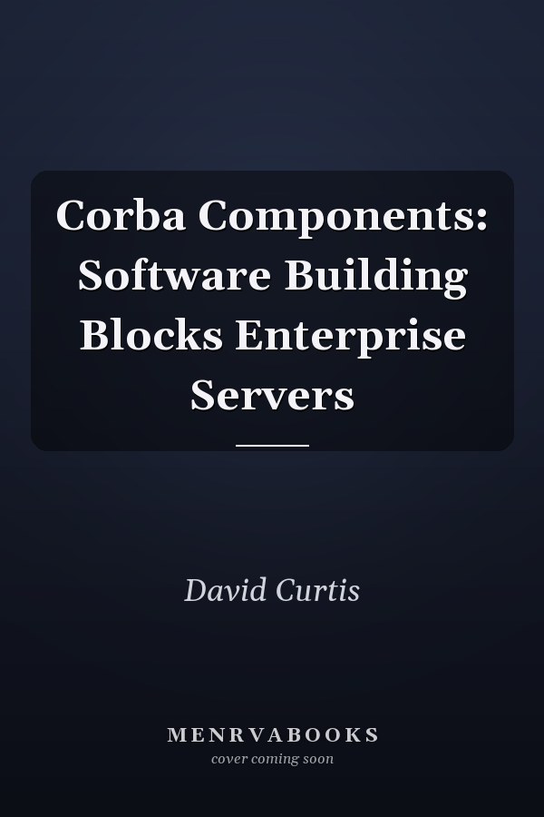 CORBA Components: Software Building Blocks for Enterprise Servers