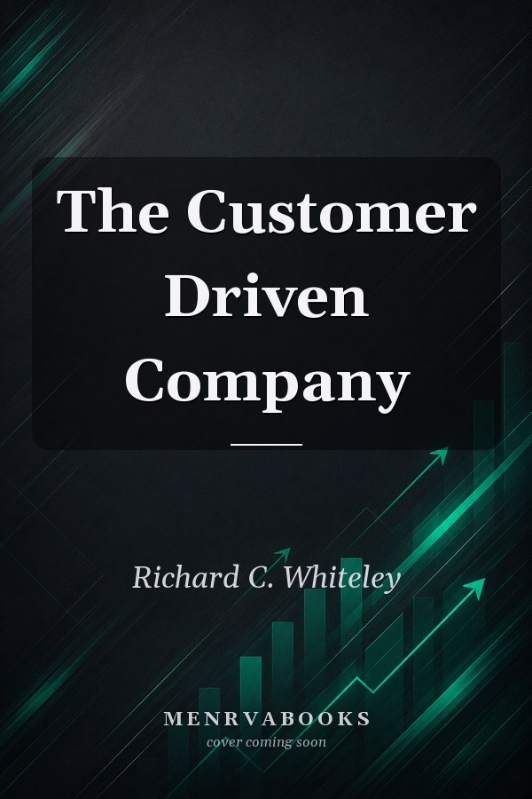 The Customer Driven Company