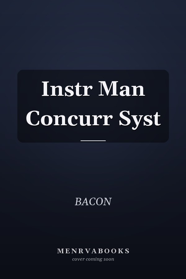 Instruction Manual for Concurrent Systems