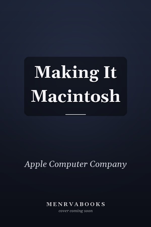 Making It Macintosh