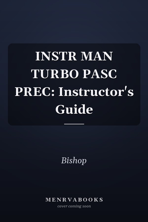 Instructor's Manual for Turbo Pascal Precision