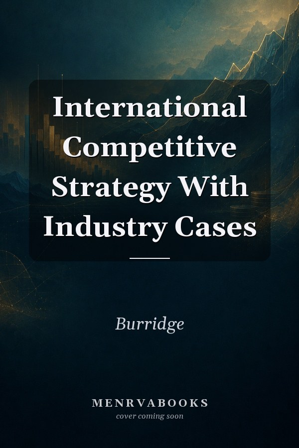 International Competitive Strategy With Industry Cases