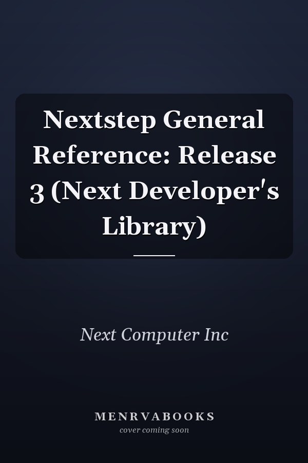 NeXTSTEP General Reference: Release 3