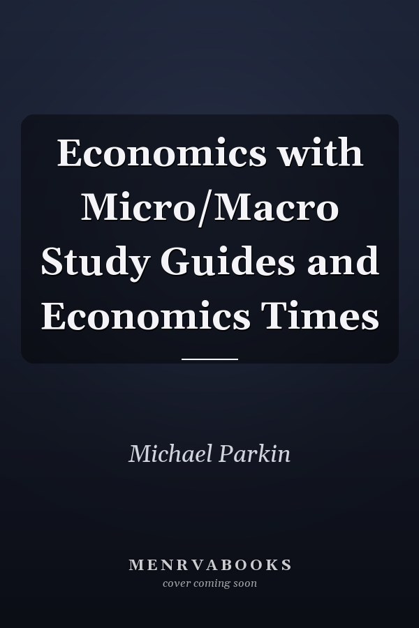 Economics with Micro/Macro Study Guides and Economics Times