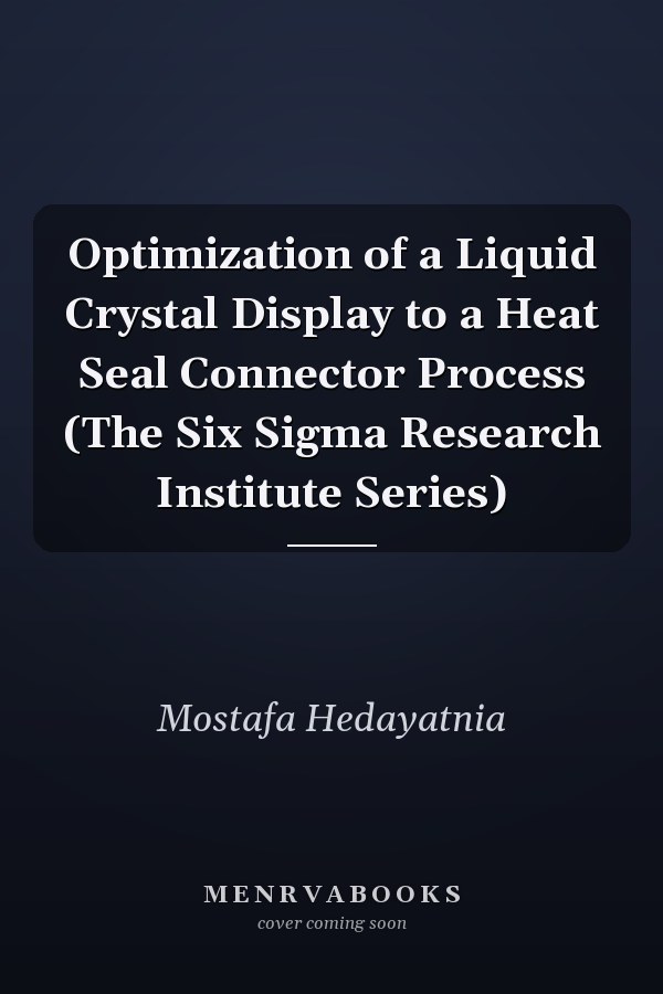 Optimization of a Liquid Crystal Display to a Heat Seal Connector Process