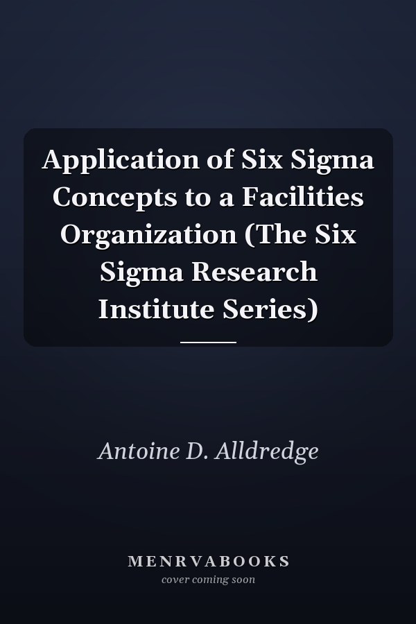 Application of Six Sigma Concepts to a Facilities Organization