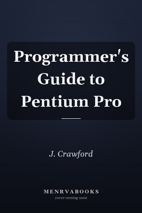Programmer's Guide to Pentium Pro