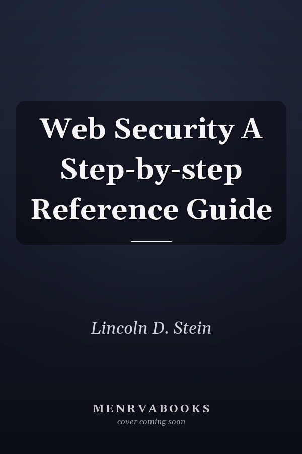 Web Security A Step-by-step Reference Guide