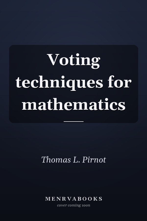 Voting Techniques for Mathematics