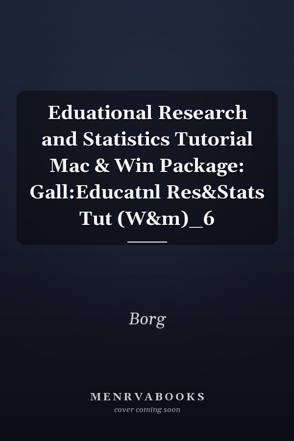 Educational Research and Statistics Tutorial: Mac & Win Package