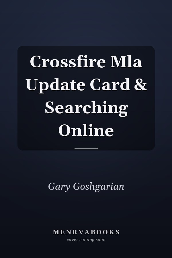 Crossfire: MLA Update Card & Searching Online