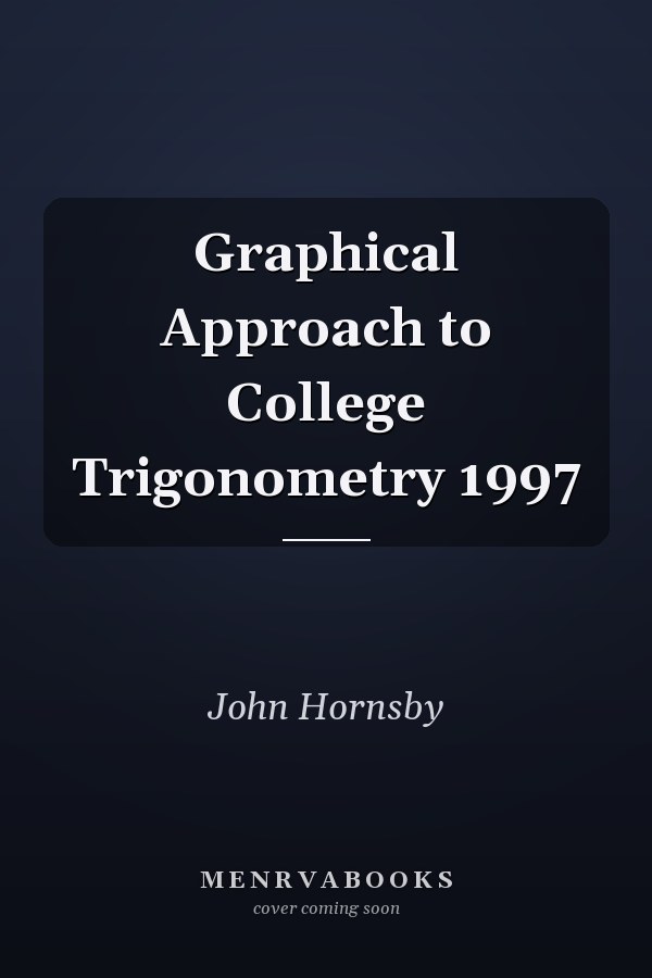 A Graphical Approach to College Trigonometry