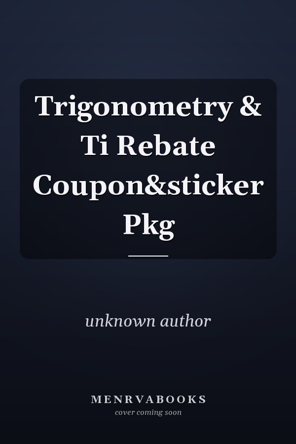 Trigonometry: Rebate Coupon and Sticker Package