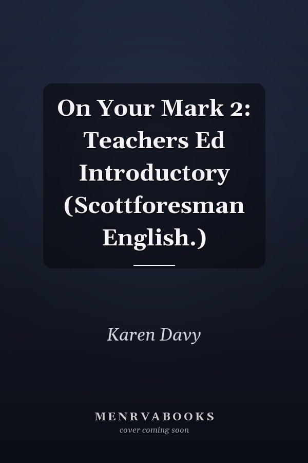 On Your Mark: Teachers Edition Introductory