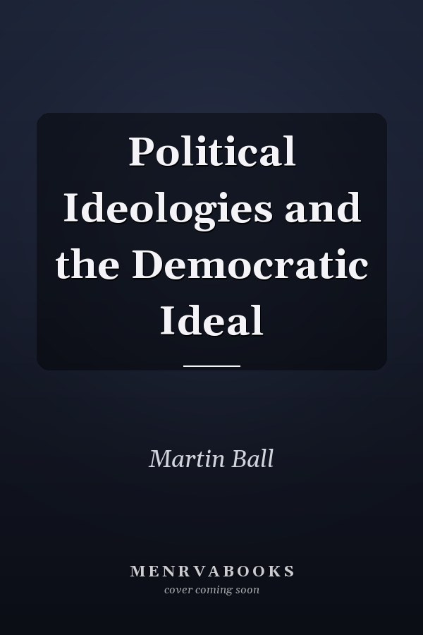 Political Ideologies and the Democratic Ideal