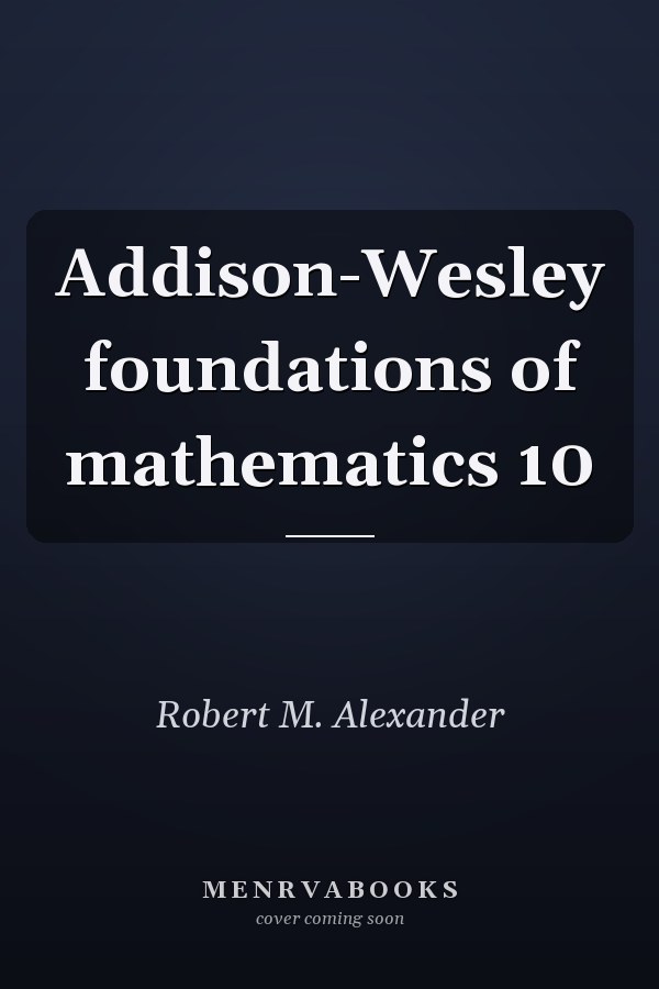 Foundations of Mathematics 10