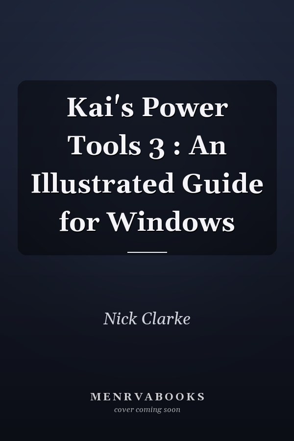 Kai's Power Tools 3: An Illustrated Guide for Windows