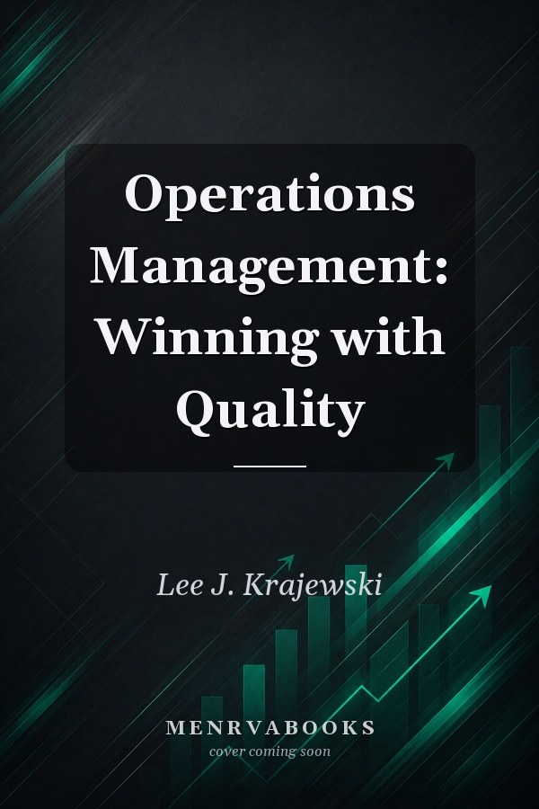 Operations Management: Winning with Quality