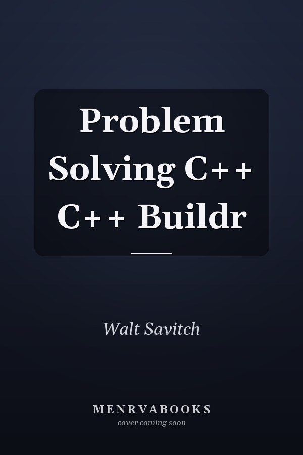 Problem Solving with C++