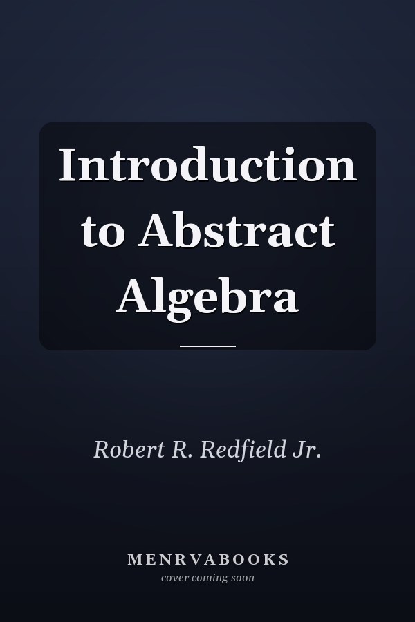 Introduction to Abstract Algebra