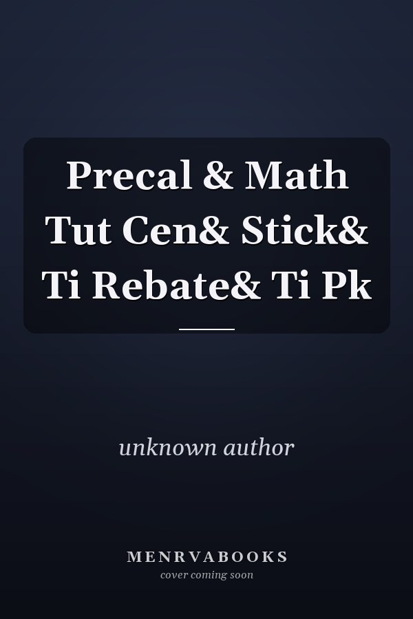 Precalculus and Math Tutoring Center: Sticker and Tie Rebate Pack