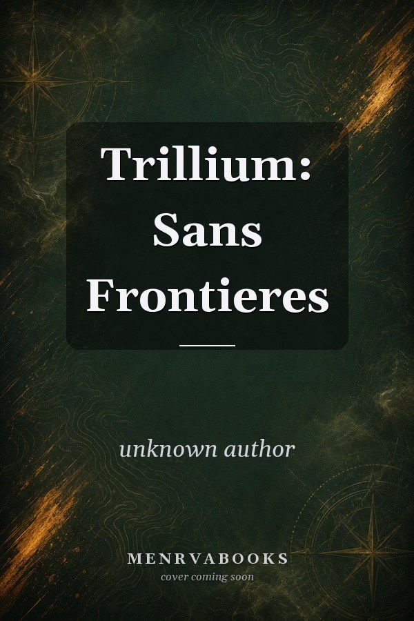 Trillium: Sans Frontieres