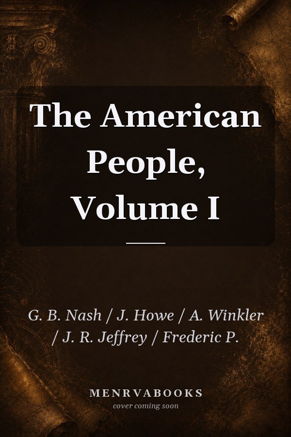 The American People, Volume I