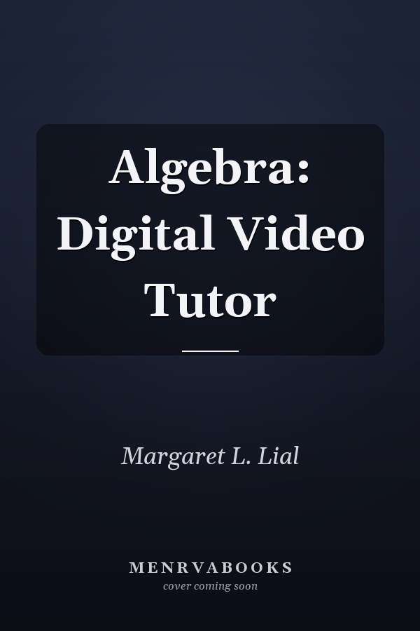 Algebra: Digital Video Tutor