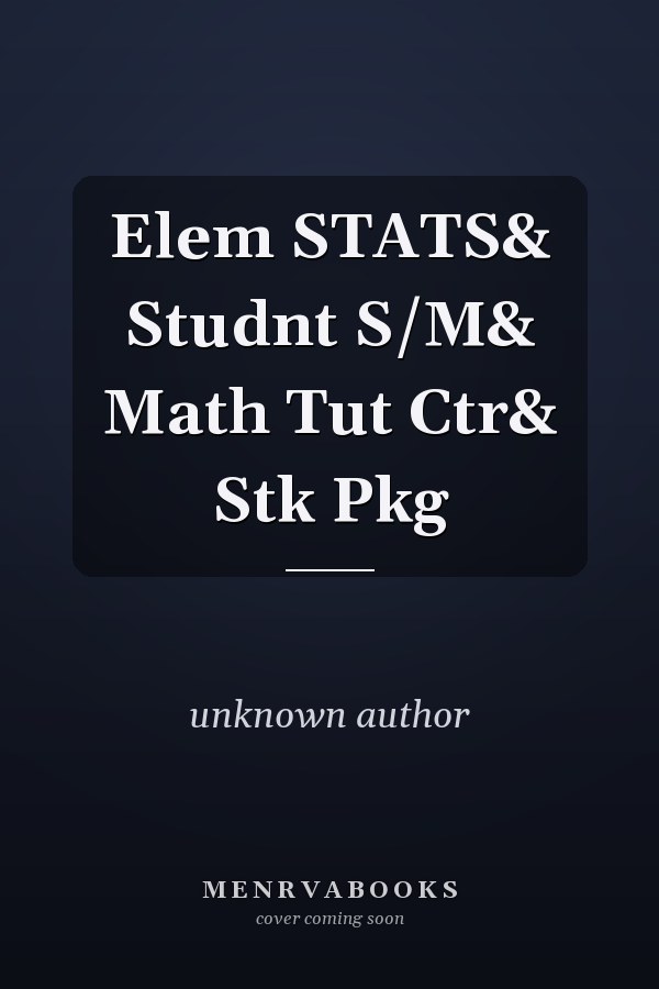 Elementary Statistics: Student Study Manual and Math Tutoring Center Stock Package