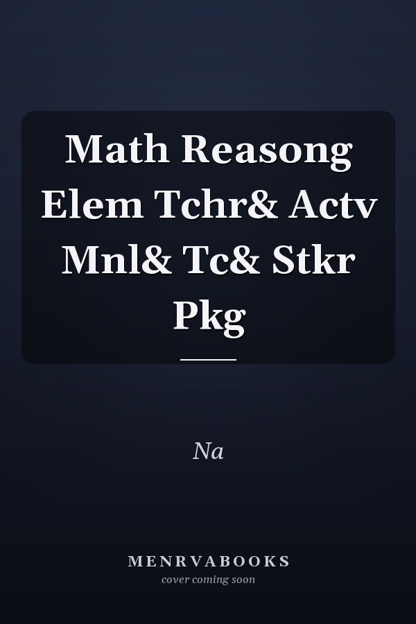 Mathematics Reasoning for Elementary Teachers: Activity Manual and Teacher Sticker Package