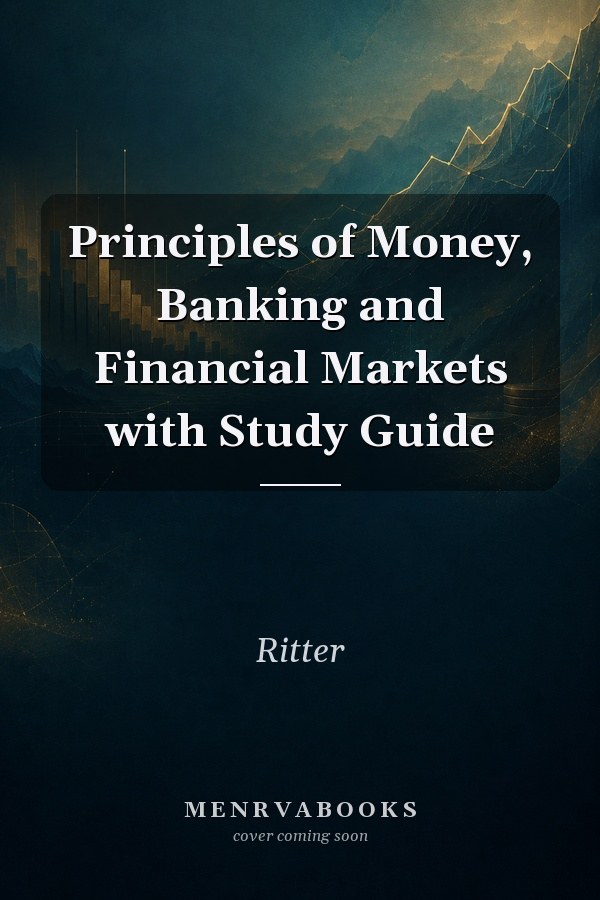 Principles of Money, Banking and Financial Markets with Study Guide