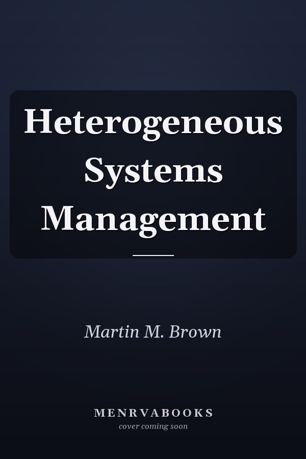 Heterogeneous Systems Management