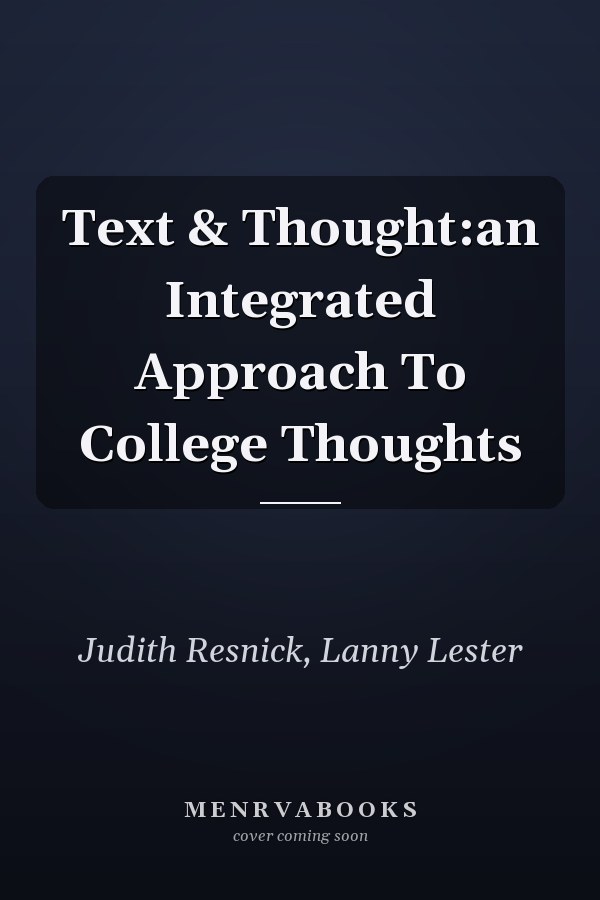 Text & Thought: An Integrated Approach to College Thoughts