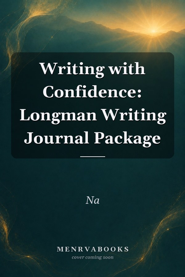 Writing with Confidence: Longman Writing Journal Package