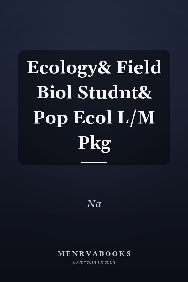 Ecology and Field Biology: Student and Population Ecology Lab/Manual Package