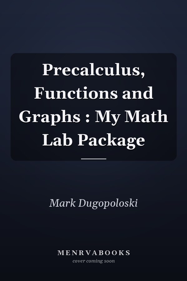 Precalculus: Functions and Graphs