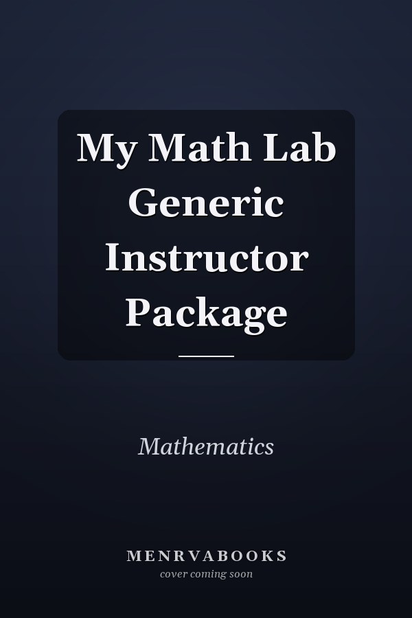MyMathLab Generic Instructor Package
