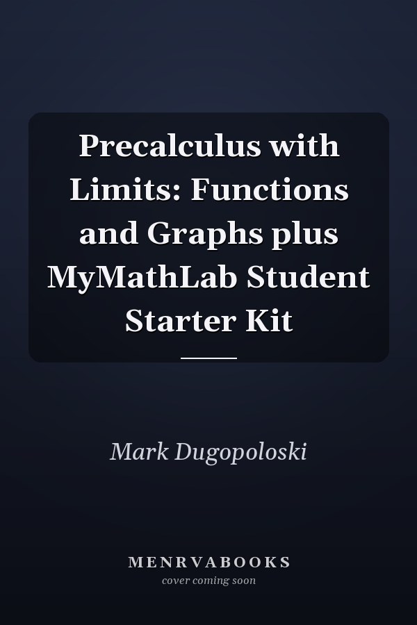 Precalculus with Limits: Functions and Graphs