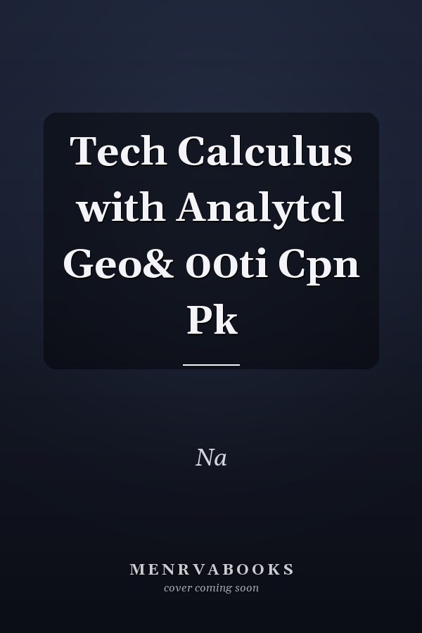 Technical Calculus with Analytical Geometry