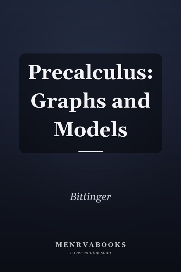 Precalculus: Graphs and Models