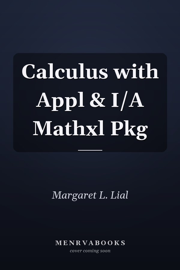 Calculus with Applications and MathXL Package