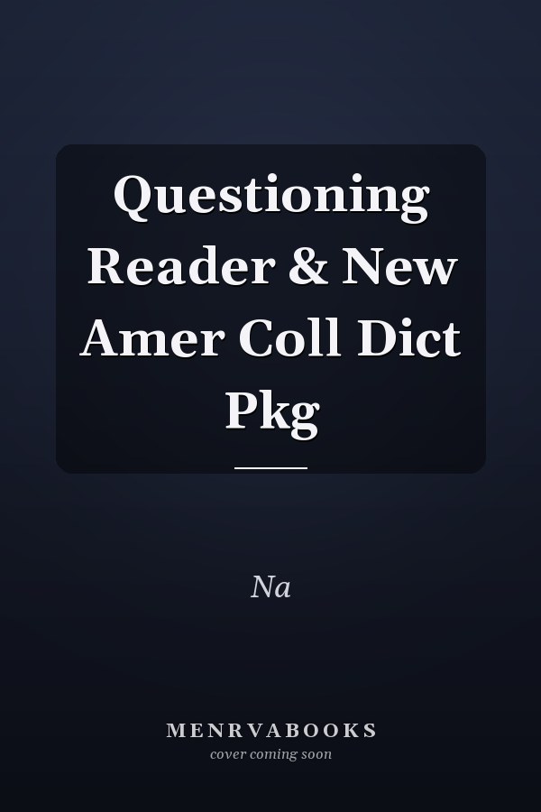 Questioning Reader and New American College Dictionary Package