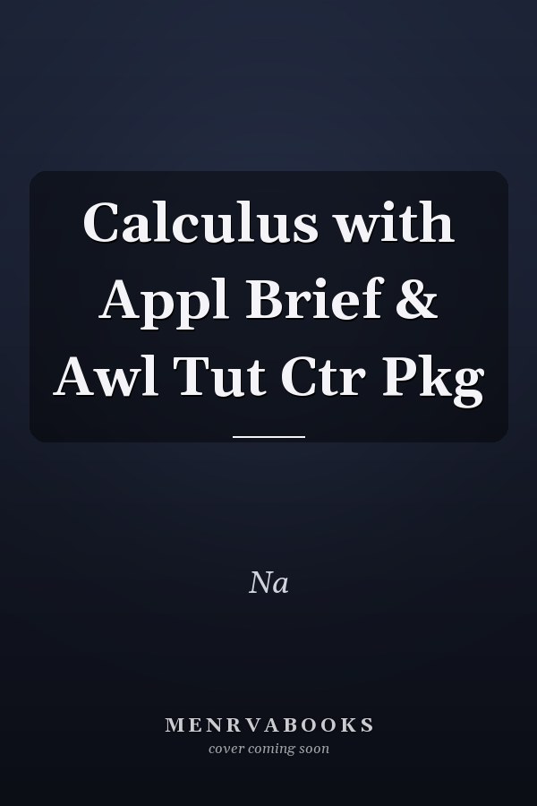 Calculus with Applications: Brief Version