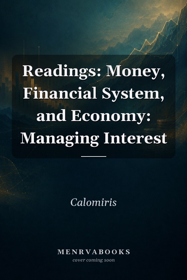 Readings: Money, Financial System, and Economy: Managing Interest