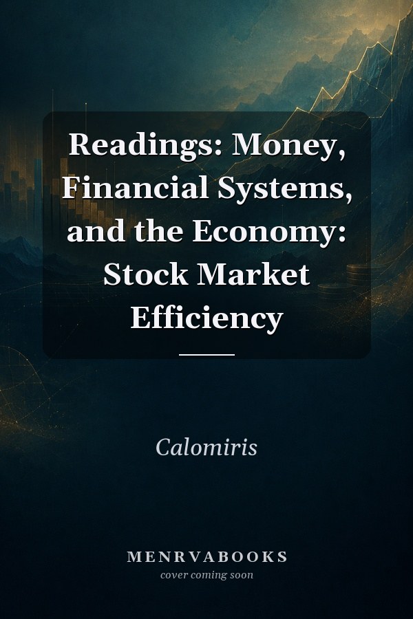 Readings: Money, Financial Systems, and the Economy: Stock Market Efficiency