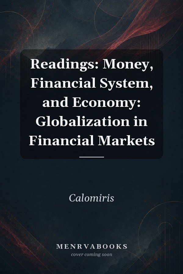 Readings: Money, Financial System, and Economy: Globalization in Financial Markets