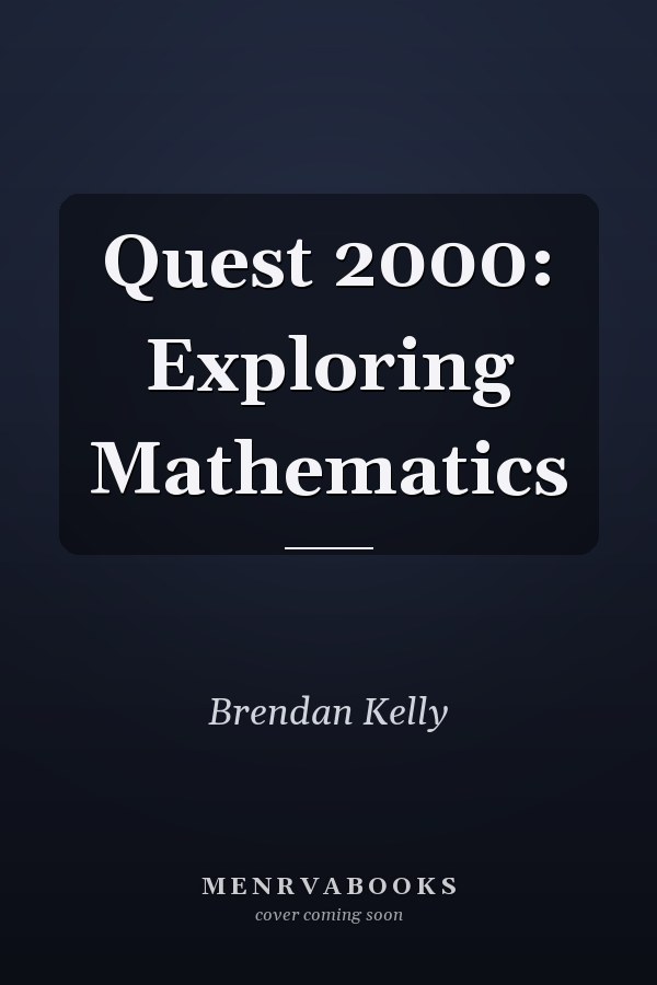 Quest 2000: Exploring Mathematics