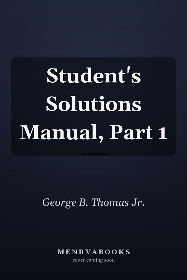 Student's Solutions Manual, Part 1